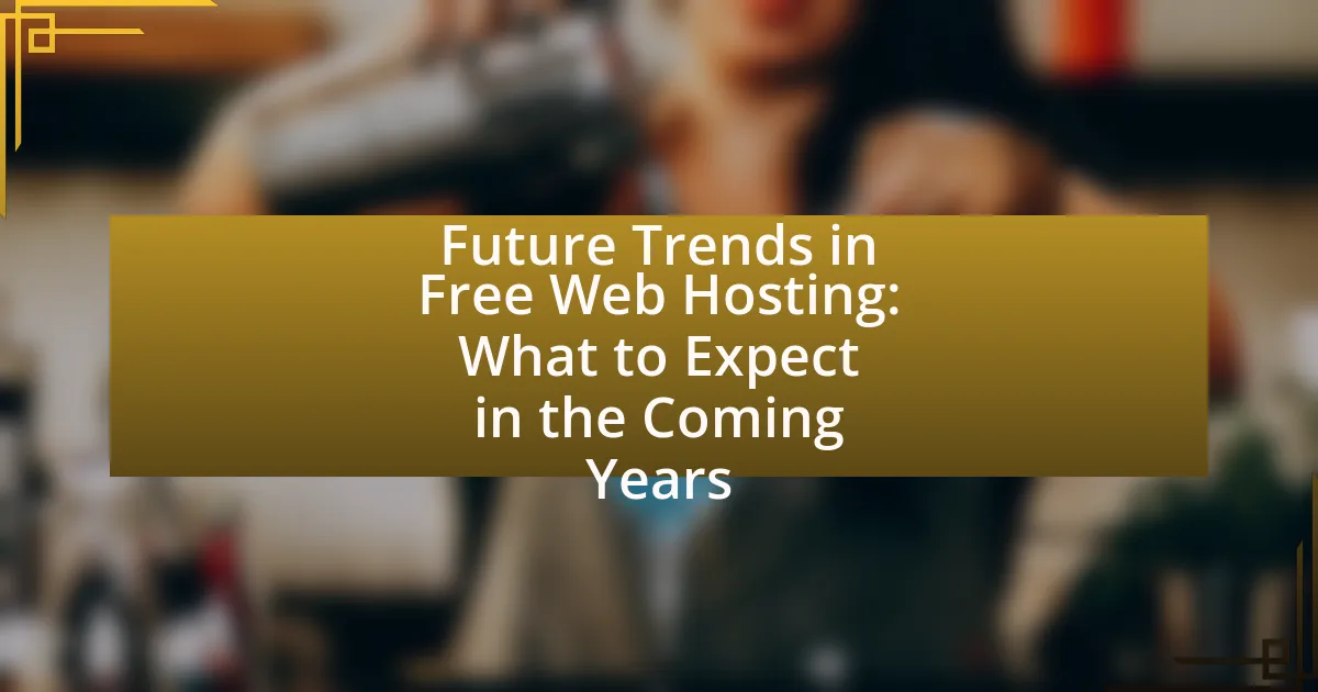 Future Trends in Free Web Hosting: What to Expect in the Coming Years