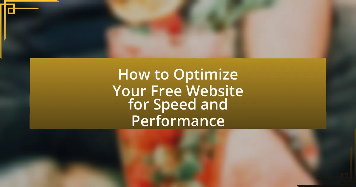 How to Optimize Your Free Website for Speed and Performance