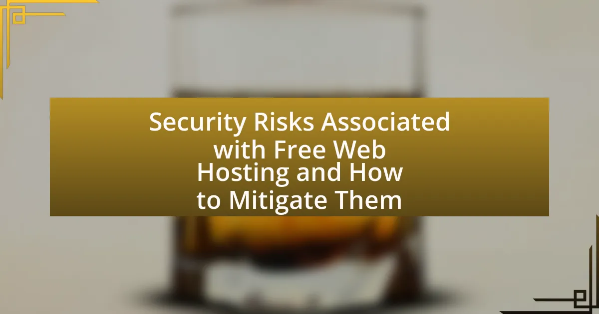 Security Risks Associated with Free Web Hosting and How to Mitigate Them